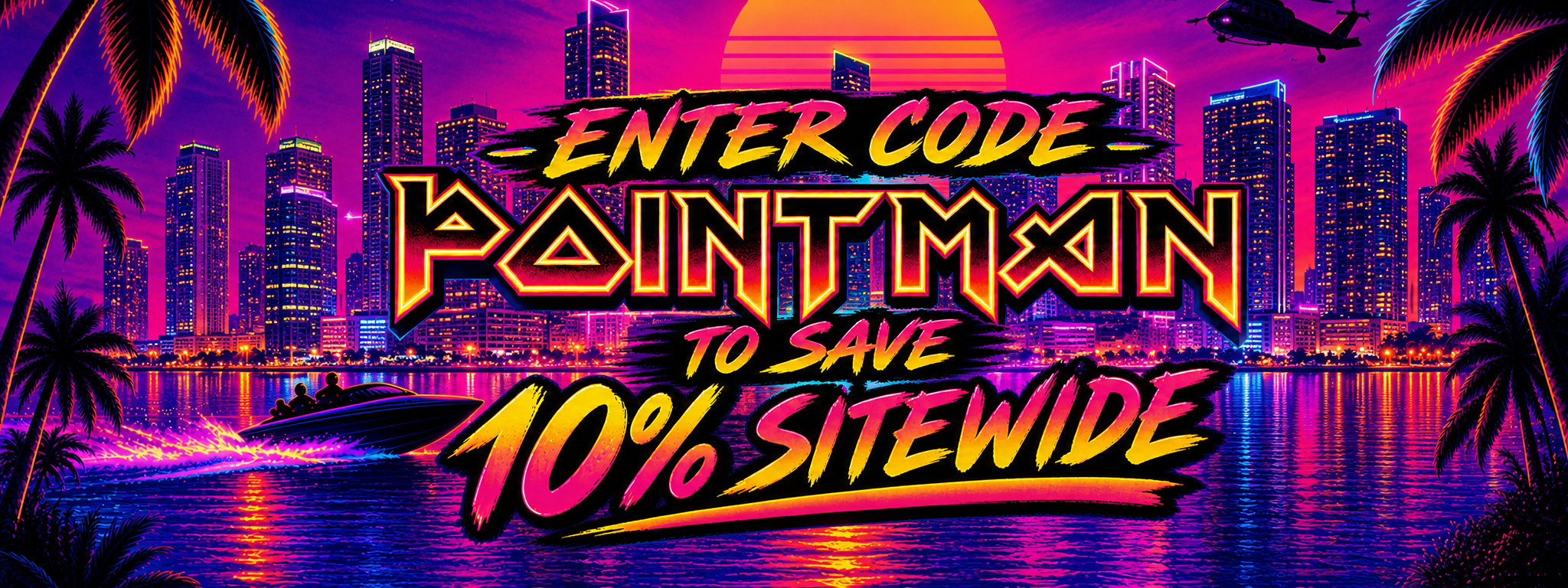 A neon-style promotional graphic with the text 'ENTER CODE POINTMAN TO SAVE 10% SITEWIDE' over a tropical city skyline at sunset, with palm trees, water reflections, and a helicopter silhouette.